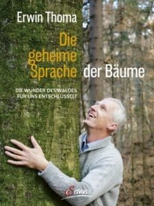 Cover Erwin Thoma Die geheime Sprache der Bäume